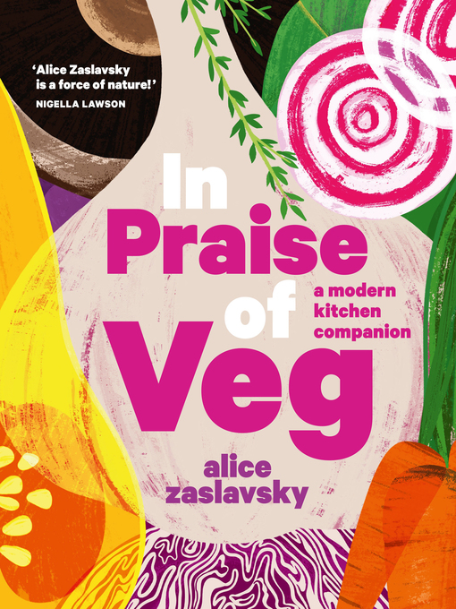 Title details for In Praise of Veg by Alice Zaslavsky - Available